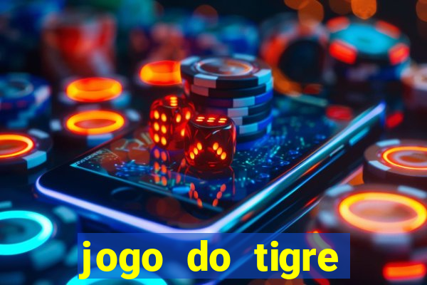 jogo do tigre plataforma nova